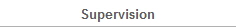 Supervision